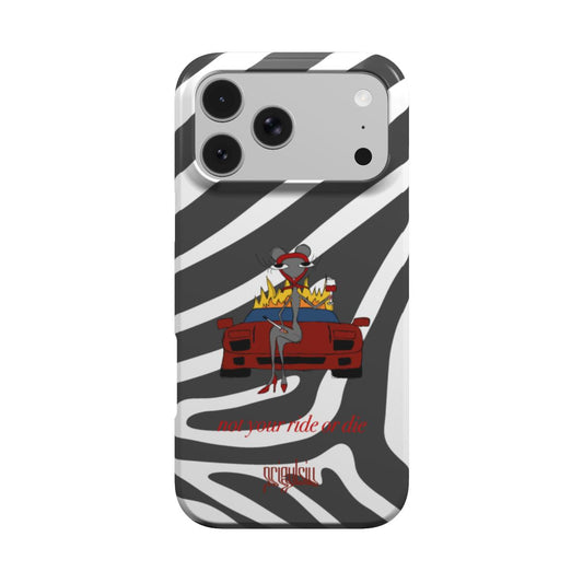 NOT YOUR RIDE OR DIE - Tough Phone Case