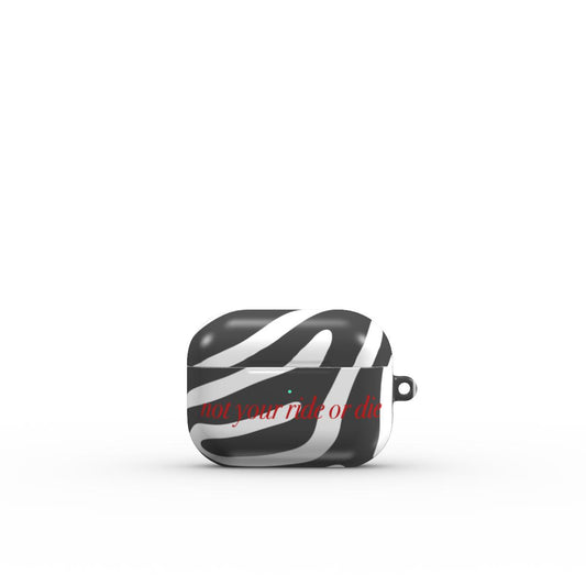 NOT YOUR RIDE OR DIE - Apple AirPods Tough Case